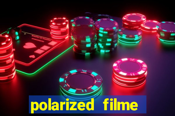 polarized filme completo dublado